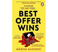 Best Offer Wins: A darkly funny psychological thriller about obsession, envy and a dream home