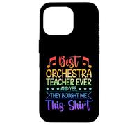 Best Orchestra Teacher Ever They Bought Me This Case for iPhone 16 Pro