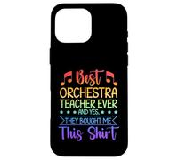 Best Orchestra Teacher Ever They Bought Me This Case for iPhone 16 Pro Max