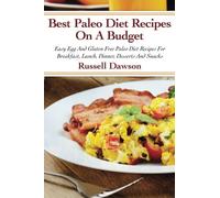 Best Paleo Diet Recipes On A Budget: Easy Gluten Free Paleo Diet Recipes For Breakfast, Lunch, Dinner, Desserts And Snacks: Volume 2 (Paleo Power Diet)