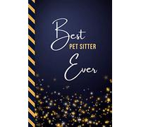 Best Pet Sitter Ever: Small To Do List Notebook / Organizer / Checklist Planner / Gift for Retirement - Christmas - Birthday / Cute Card Alternative