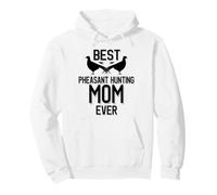 Best Pheasant Hunting Mom Ever Pheasant Season Pullover Hoodie
