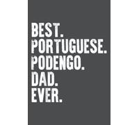 Best Portuguese Podengo Dad Ever Funny Dog Owner Father: Notebook A5 size (6 inch wide x 9 inch high)