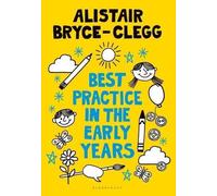 Best Practice in the Early Years (Outstanding Teaching) by Alistair Bryce-Clegg (2015-07-16)