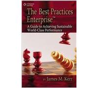 Best Practices Enterprise : A Guide To Achieving Sustainable World-Class Performance 1St Ed