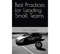 Best Practices for Leading Small Teams