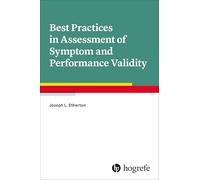 Best Practices in Assessment of Symptom and Performance Validity