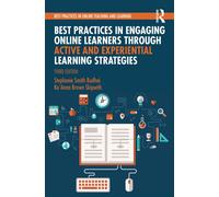 Best Practices in Engaging Online Learners Through Active and Experiential Learning Strategies