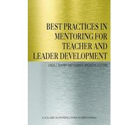Best Practices in Mentoring for Teacher and Leader Development (Perspectives on Mentoring)
