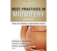 Best Practices in Midwifery: Using the Evidence to Implement Change