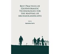 Best Practices of GeoInformatic Technologies for the Mapping of Archaeolandscapes