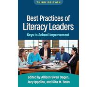 Best Practices of Literacy Leaders, Third Edition: Keys to School Improvement