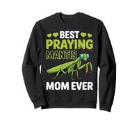 Best Praying Mantis Mom Ever for Nature-Loving Moms All Year Sweatshirt