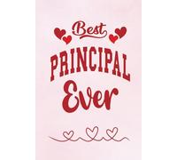 Best Principal Ever Notebook/Journal: 6x9 inches (15.24 x 22.86 cm), 120 lined blank pages