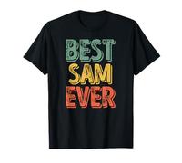 Best Sam Ever Shirt Funny Personalized First Name Sam T-Shirt