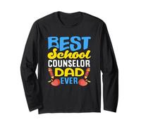 Best School Counselor Dad Ever Appreciation Long Sleeve T-Shirt