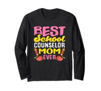 Best School Counselor Mom Ever Appreciation Long Sleeve T-Shirt