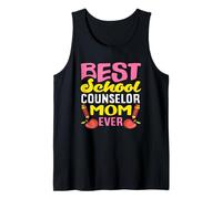 Best School Counselor Mom Ever Appreciation Tank Top