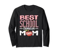 Best School Counselor Mom Ever Dedicated Long Sleeve T-Shirt