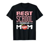 Best School Counselor Mom Ever Dedicated T-Shirt