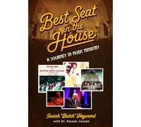 Best Seat In The House: A Journey Through Music Ministry