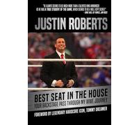 Best Seat in the House: Your Backstage Pass Through My Wwe Journey