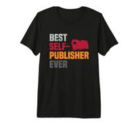 Best SelfPublisher Ever Published Author Novelist BookAuthor Premium T-Shirt