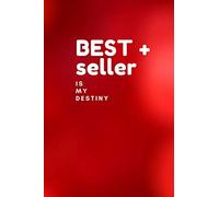 BEST SELLER IS MY DESTINY (Red): Journal Notebook for Writers, Authors (100 Pages, Blank-lined, 6 x 9)
