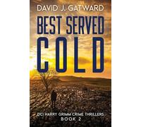 Best Served Cold: 2 (DCI Harry Grimm Crime Thrillers)