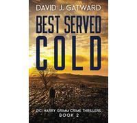 Best Served Cold: A DCI Harry Grimm Novel (DCI Harry Grimm Crime Thrillers)