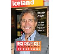 Best Served Cold: The Rise, Fall and Rise Again of Malcolm Walker - CEO of Iceland Foods