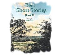 Best Short Stories Book II Large Print: Granite Publishing Large Print Series