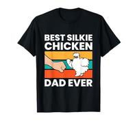 Best Silkie Chicken Dad Ever Funny Silkie Chicken T-Shirt