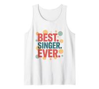 Best Singer Ever, Singing Music Song Lover Vocalist Tank Top