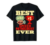 Best Speech Pathologist Ever SLP Speech Therapy T-Shirt