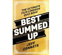 Best Summed Up: The Ultimate Film Limerick Quiz Book
