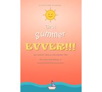 Best Summer EVVER!!!: A Sunny Summer Keepsake Journal for Kids to Fill with Photos, Memories & Doodles