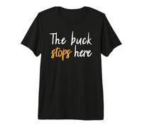 Best Supervisor Manager Foreman Shirt Gift Buck Stops Here Premium T-Shirt