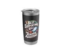 Best Supporting Role Teach Teaching School Teacher Assistant Stainless Steel Insulated Tumbler