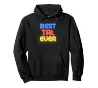 Best Tal Ever - Funny Tal Name Tal Pullover Hoodie