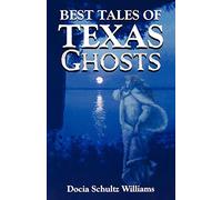 Best Tales of Texas Ghosts