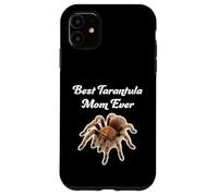 Best Tarantula Mom Ever - Chilean Rose Hair Tarantulas Case for iPhone 11
