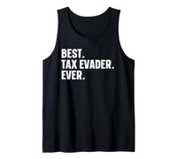 Best. Tax Evader. Ever. Tank Top