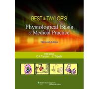 BEST & TAYLOR'S Physiological Basis of Medical Practice, 13/ e