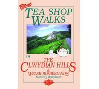 Best Tea Shop Walks in the Clwydian Hills and Welsh Borderlands