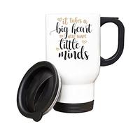 Best Teacher Gift, It Takes a Big Heart to Help Shape Little Minds, Insulated Travel Mug, Tea, Coffee Mug. (White)