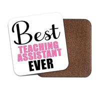 Best Teaching Assistant Ever Coaster, 9x9 cm CO5998