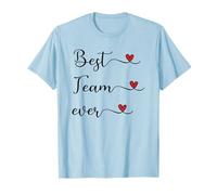 Best Team Ever T-Shirt