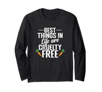 Best Things in Life are Cruelty Free Long Sleeve T-Shirt