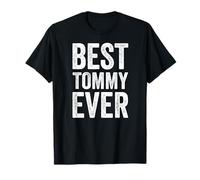 Best Tommy Ever Shirt Funny Personalized First Name Tommy T-Shirt